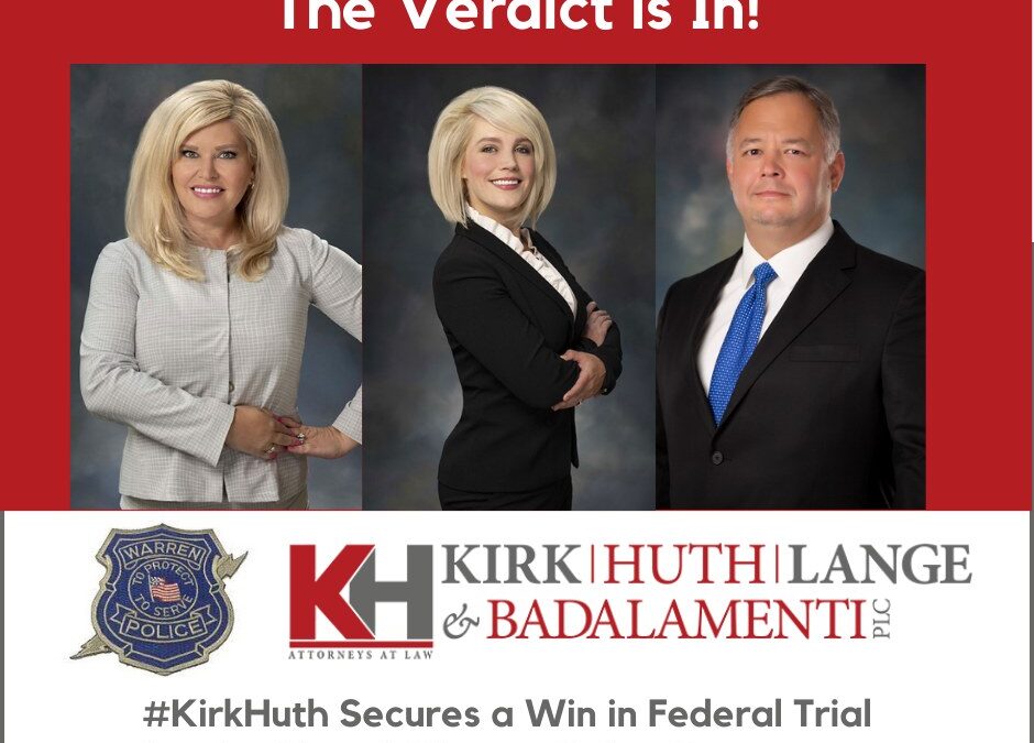 Kirk Huth Secures Win in Federal Trial for City of Warren Police Commissioner